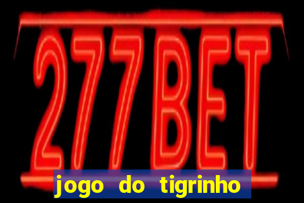 jogo do tigrinho aposta 5 reais